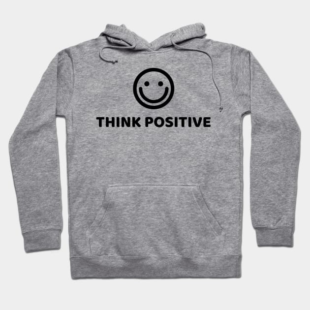 THINK POSITIVE Hoodie by Happy. Healthy. Grateful.